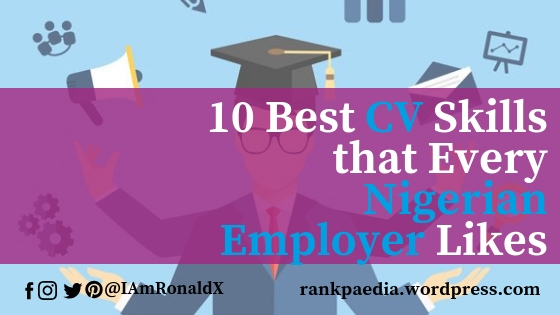 10 Best CV Skills that Every Nigerian Employer Likes